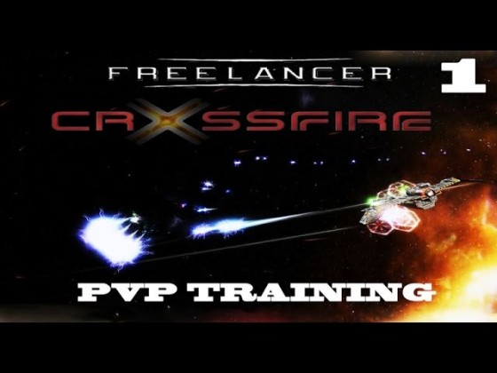 01 Freelancer: Crossfire [PvP Training | Beginners] - Flight [Part 1]