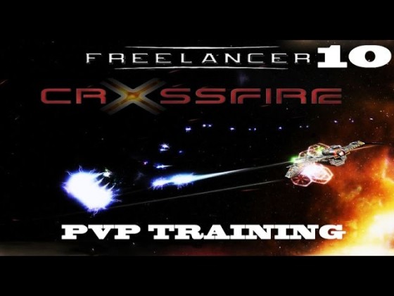 10 Freelancer: Crossfire [PvP Training | Professional] - Standing Still [Part 10]